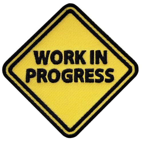 Pinsanity Lustiger Aufnäher "Work in Progress" Straßenschild zum Aufbügeln von Pinsanity