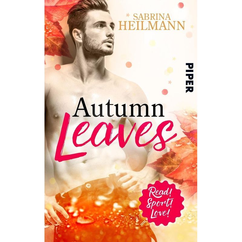 Read! Sport! Love! / Autumn Leaves - Sabrina Heilmann, Taschenbuch von Piper Gefühlvoll