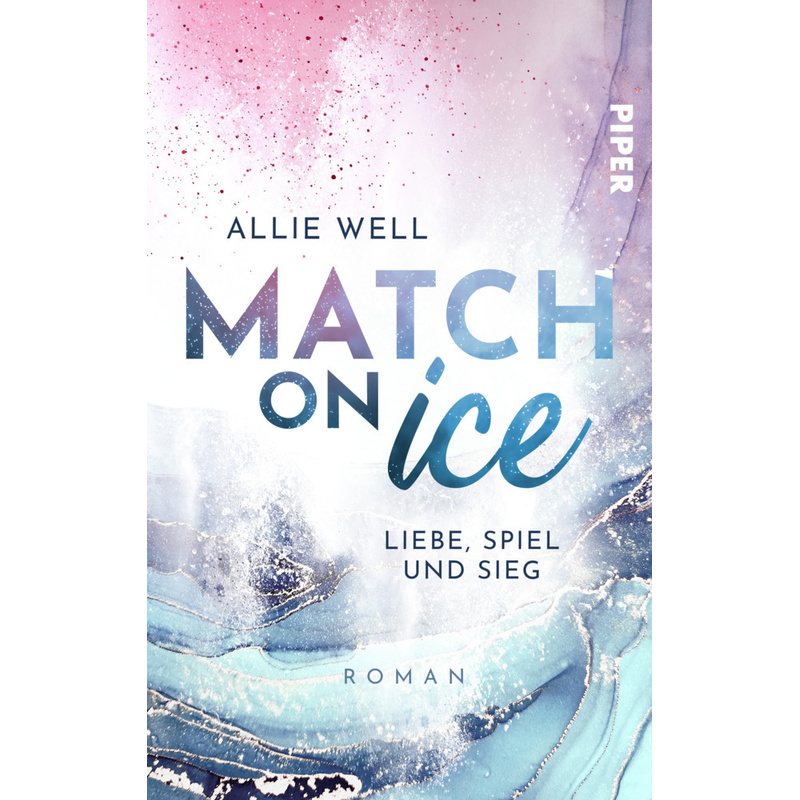 Match On Ice - Allie Well, Taschenbuch von Piper Gefühlvoll