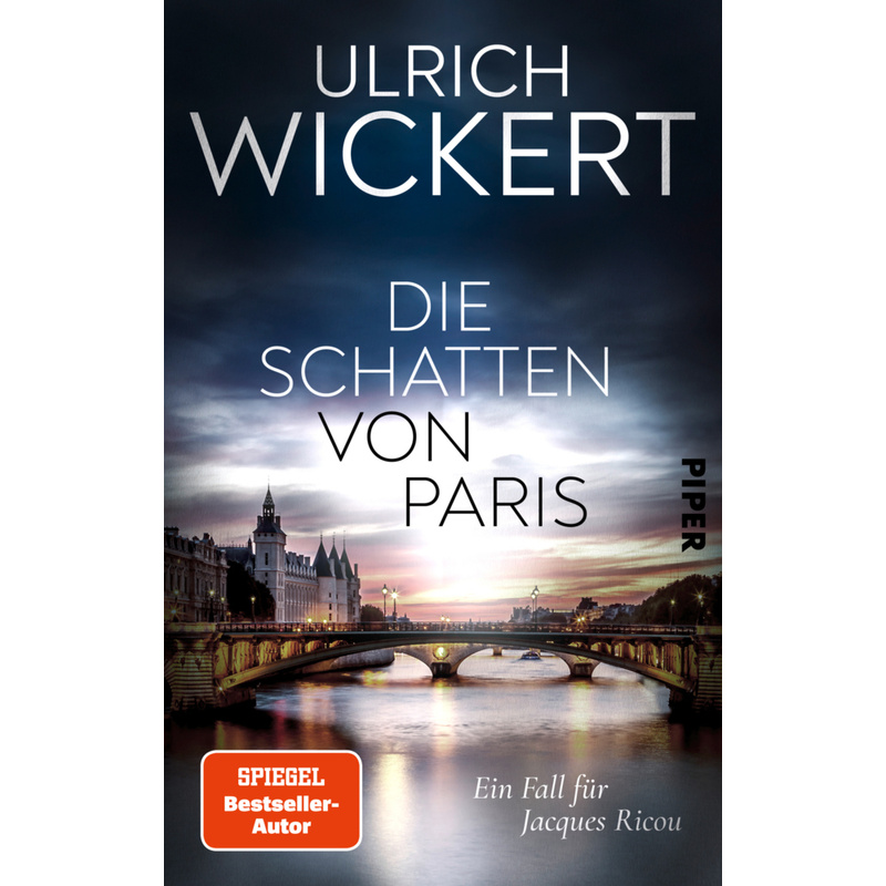 Die Schatten von Paris / Ein Fall für Jacques Ricou Bd.7 - Ulrich Wickert, Gebunden von Piper