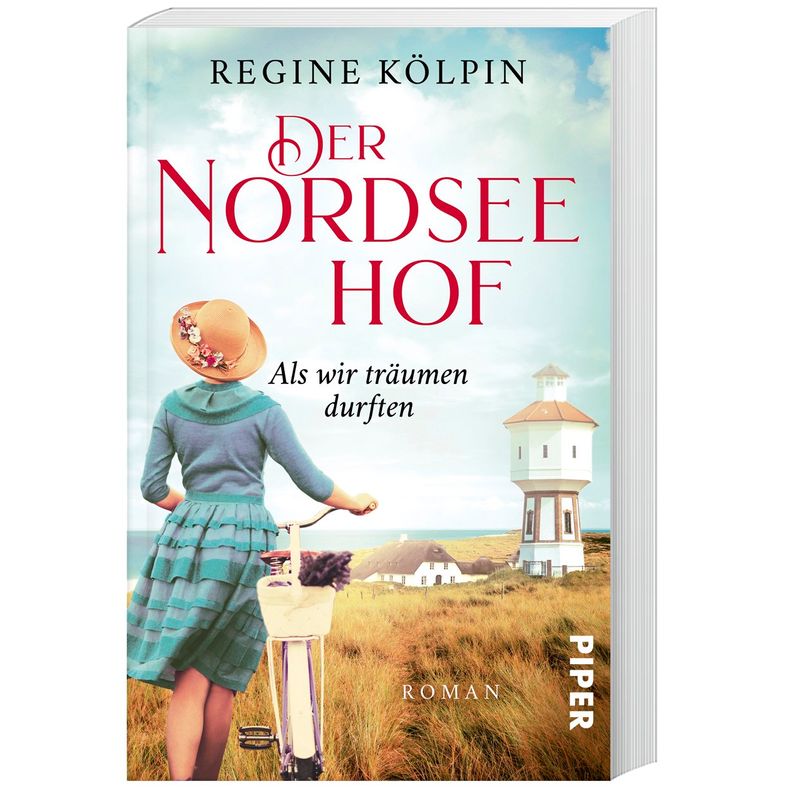 Als Wir Träumen Durften / Der Nordseehof Bd.1 - Regine Kölpin, Taschenbuch von Piper