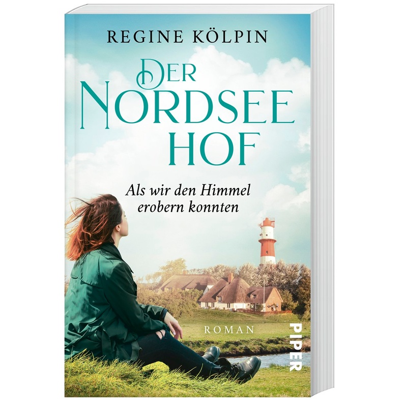 Als Wir Den Himmel Erobern Konnten / Der Nordseehof Bd.3 - Regine Kölpin, Taschenbuch von Piper