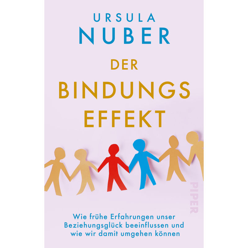 Der Bindungseffekt - Ursula Nuber, Taschenbuch von Piper