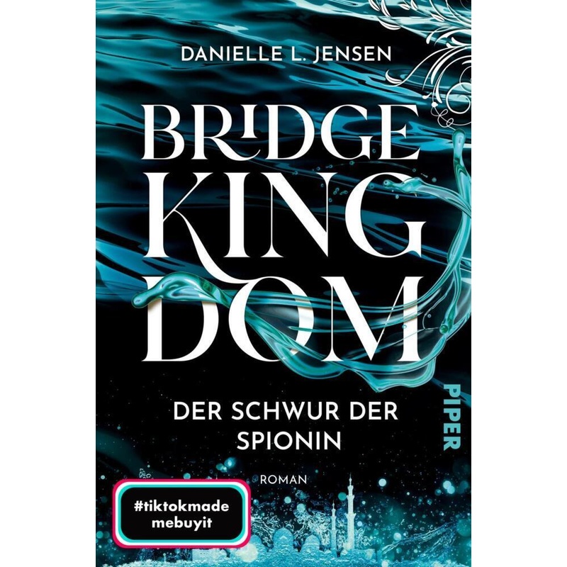 Der Schwur Der Spionin / Bridge Kingdom Bd.1 - Danielle L. Jensen, Kartoniert (TB) von Piper