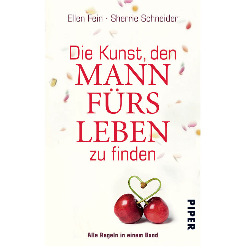 Die Kunst, Den Mann Fürs Leben Zu Finden - Ellen Fein, Sherrie Schneider, Taschenbuch von Piper