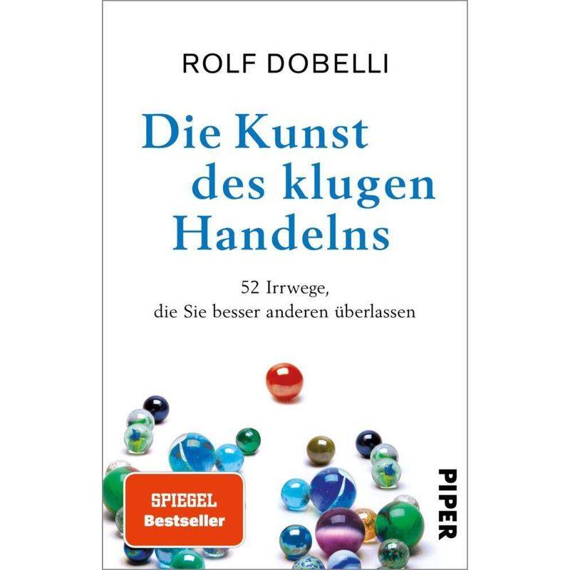 Die Kunst Des Klugen Handelns - Rolf Dobelli, Kartoniert (TB) von Piper