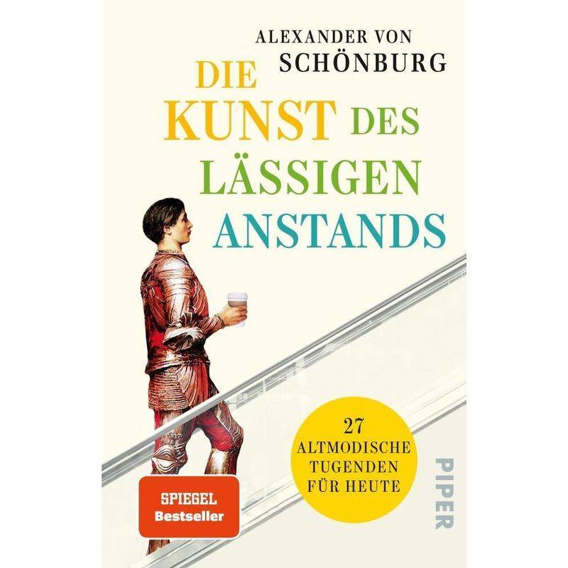 Die Kunst Des Lässigen Anstands - Alexander von Schönburg, Taschenbuch von Piper