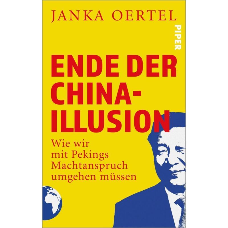 Ende Der China-Illusion - Janka Oertel, Gebunden von Piper