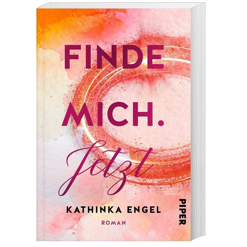 Finde Mich. Jetzt / Finde Mich Bd.1 - Kathinka Engel, Kartoniert (TB) von Piper