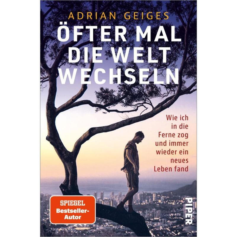 Öfter Mal Die Welt Wechseln - Adrian Geiges, Kartoniert (TB) von Piper