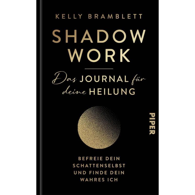 Shadow Work - Das Journal Für Deine Heilung - Kelly Bramblett, Gebunden von Piper