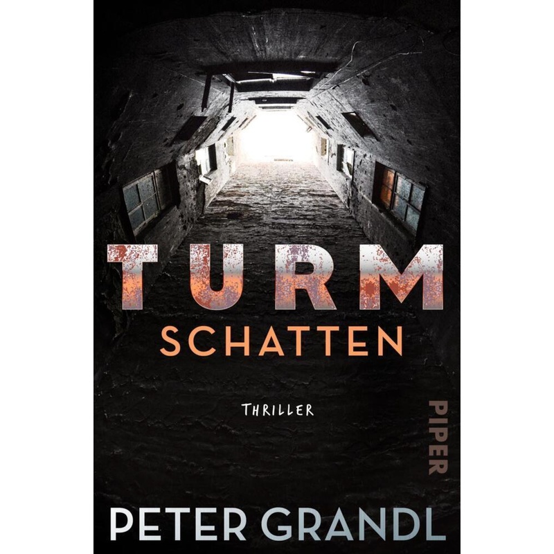 Turmschatten / Turm-Reihe Bd.1. Peter Grandl - Buch von Piper