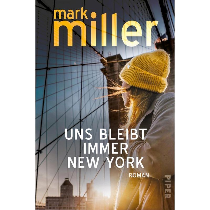 Uns Bleibt Immer New York - Mark Miller, Kartoniert (TB) von Piper