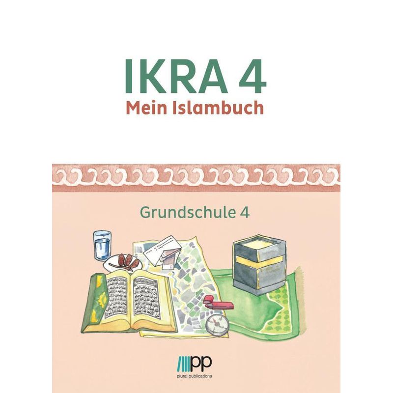 Ikra 4. Mein Islambuch - Grundschule 4, Taschenbuch von Plural Publications GmbH