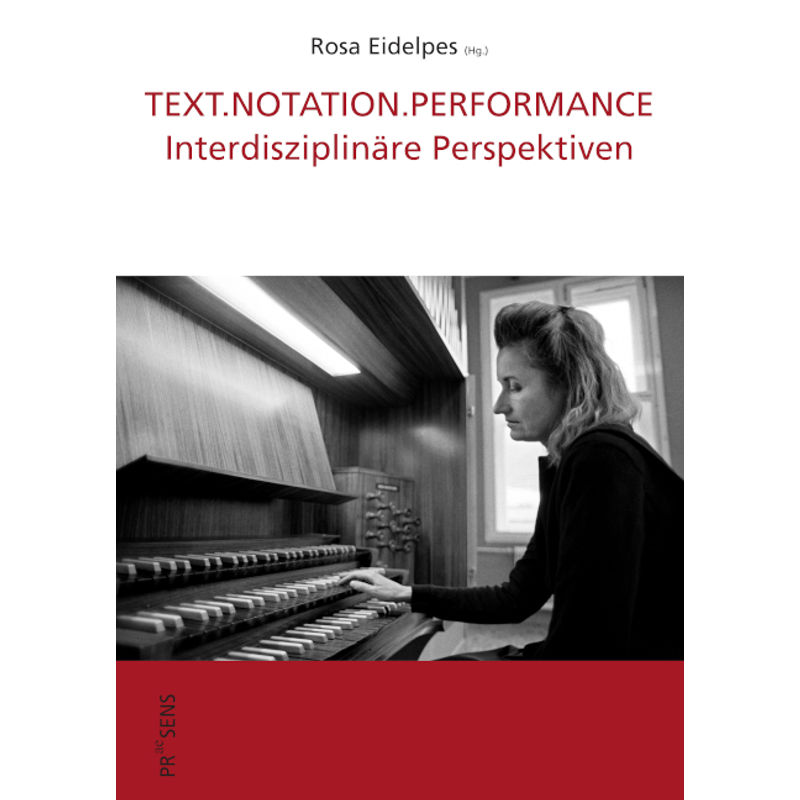 Text.Notation.Performance, Kartoniert (TB) von Praesens Verlag