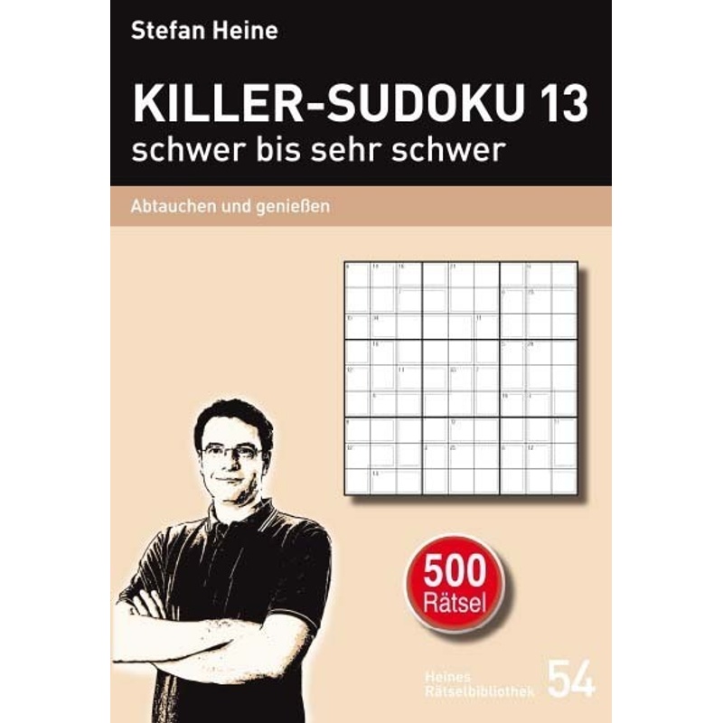 Killer-Sudoku 13 - Schwer Bis Sehr Schwer - Stefan Heine, Kartoniert (TB) von Presse Service Heine