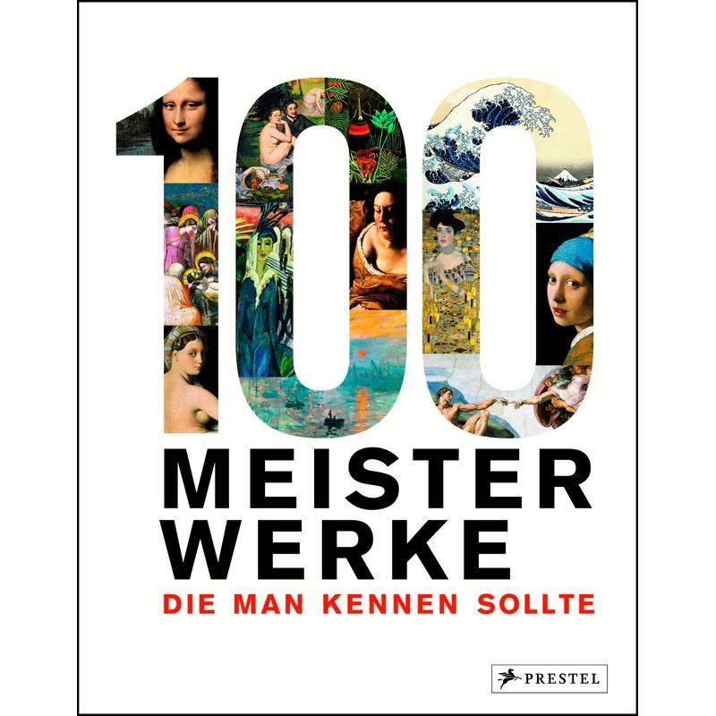 100 Meisterwerke, Die Man Kennen Sollte, Kartoniert (TB) von Prestel