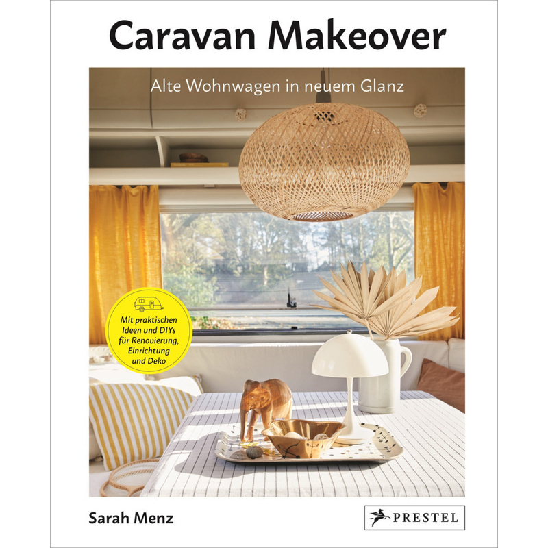 Caravan Makeover: Alte Wohnwagen In Neuem Glanz - Sarah Menz, Gebunden von Prestel