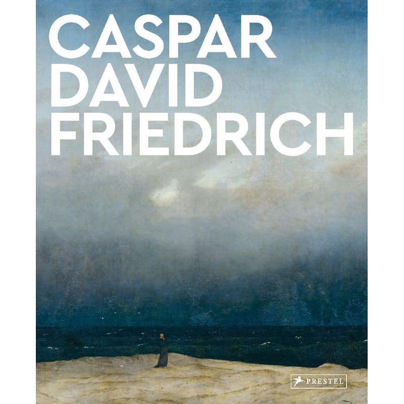 Caspar David Friedrich - Michael Robinson, Gebunden von Prestel