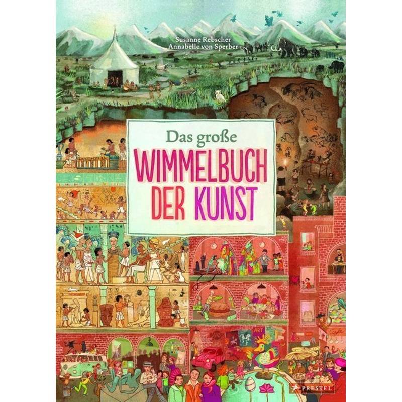 Das Große Wimmelbuch Der Kunst - Susanne Rebscher, Gebunden von Prestel