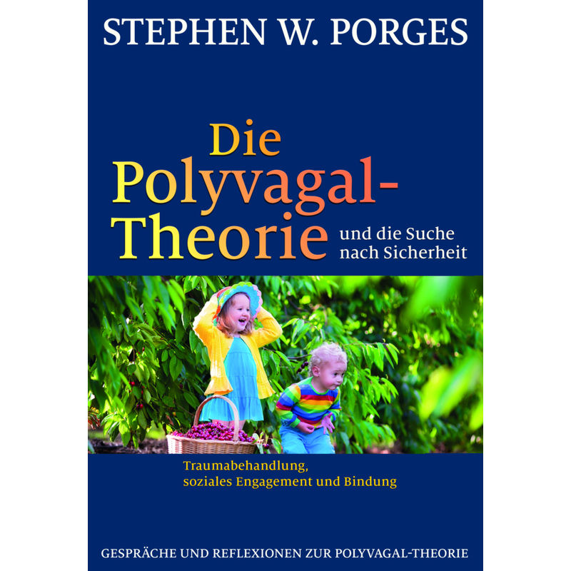 Die Polyvagal-Theorie Und Die Suche Nach Sicherheit - Stephen W. Porges, Kartoniert (TB) von Probst, Lichtenau