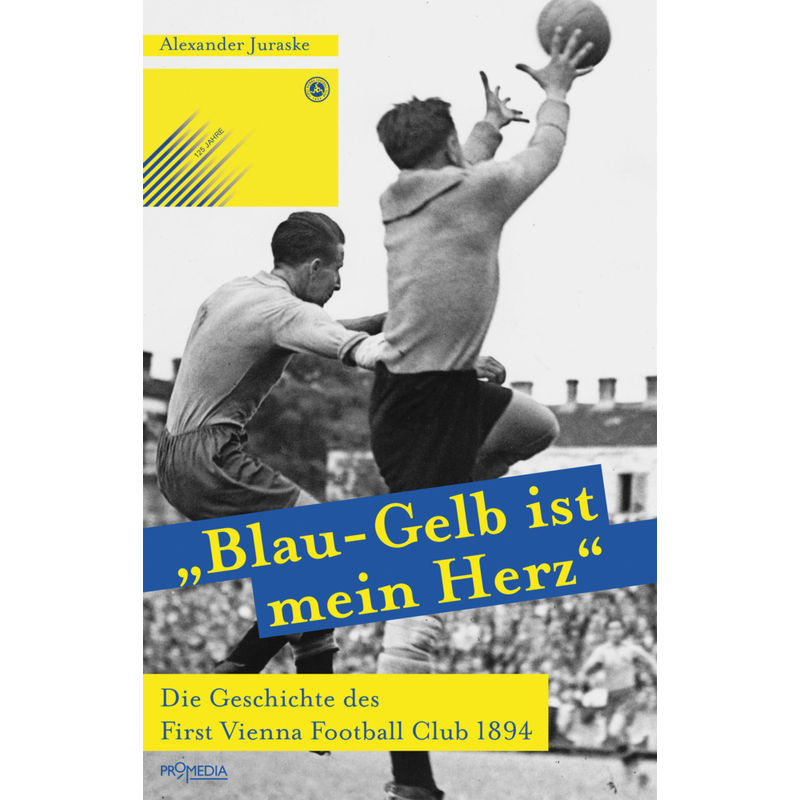 "Blau-Gelb Ist Mein Herz" - Juraske Alexander, Gebunden von Promedia, Wien