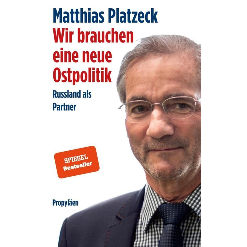 Wir Brauchen Eine Neue Ostpolitik - Matthias Platzeck, Gebunden von Propyläen
