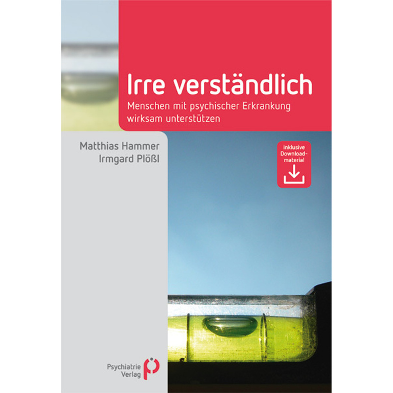 Fachwissen / Irre Verständlich - Matthias Hammer, Irmgard Plößl, Gebunden von Psychiatrie-Verlag