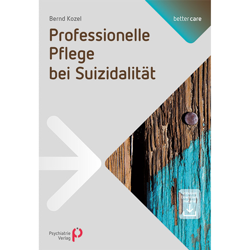 Professionelle Pflege Bei Suizidalität - Bernd Kozel, Kartoniert (TB) von Psychiatrie-Verlag