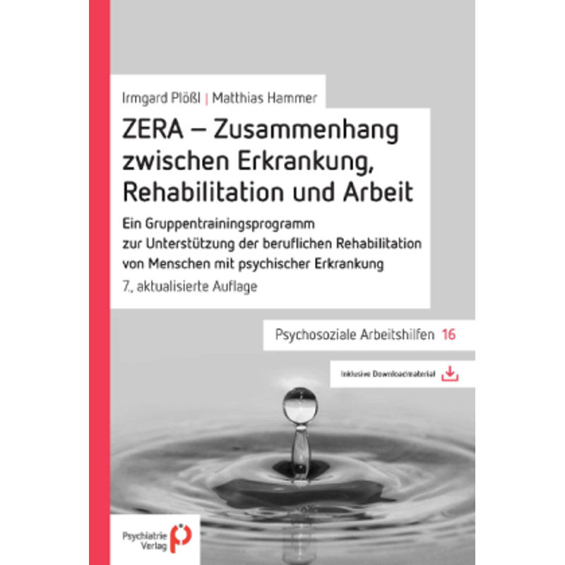 Zera - Zusammenhang Zwischen Erkrankung, Rehabilitation Und Arbeit - Irmgard Plößl, Matthias Hammer, Kartoniert (TB) von Psychiatrie-Verlag