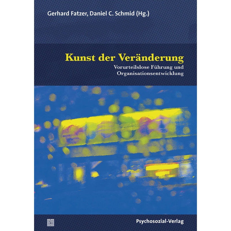 Kunst Der Veränderung, Kartoniert (TB) von Psychosozial-Verlag