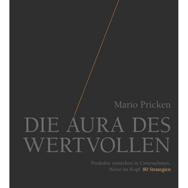 Die Aura Des Wertvollen - Mario Pricken, Gebunden von Publicis MCD