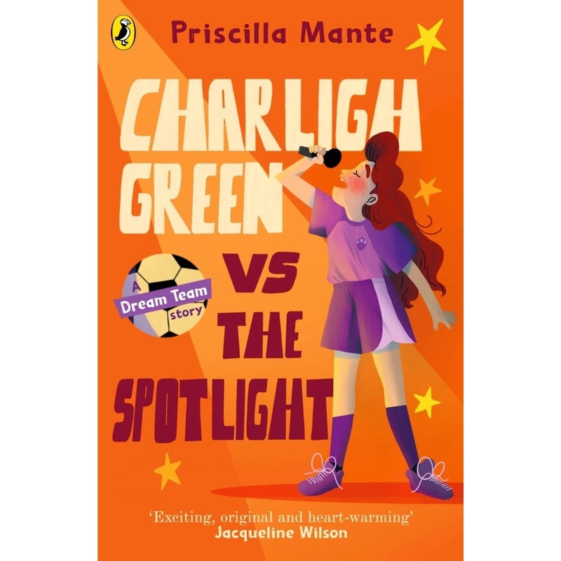 The Dream Team: Charligh Green Vs. The Spotlight - Priscilla Mante, Kartoniert (TB) von Puffin