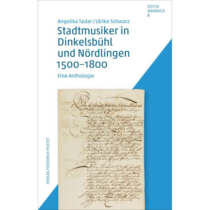 Stadtmusiker In Dinkelsbühl Und Nördlingen 1500-1800 - Angelika Tasler, Ulrike Schwarz, Gebunden von Pustet, Regensburg