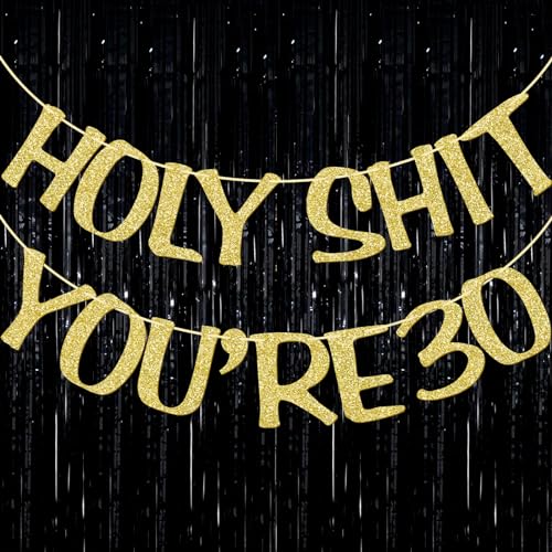Holy Shit You're 30 Banner mit schwarzem Folienfransenvorhang, vorbespannte 30. Geburtstag Dekorationen für Frauen Männer, lustige Geburtstagsdekorationen, Gold Glitter von Qttier