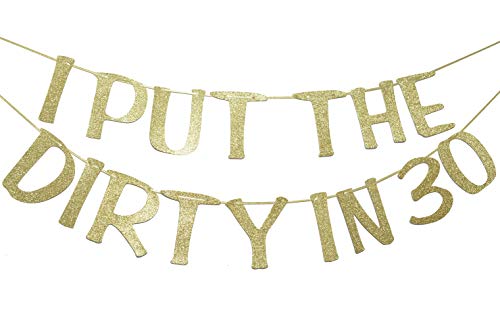 "I Put the Dirty in 30 Gold Glitter Banner for 30th Birthday Party Decorations and Photo Backdrops von Qttier