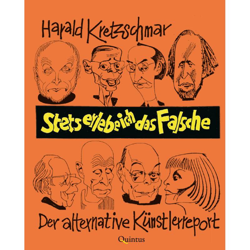 Stets Erlebe Ich Das Falsche - Harald Kretzschmar, Gebunden von Quintus-Verlag