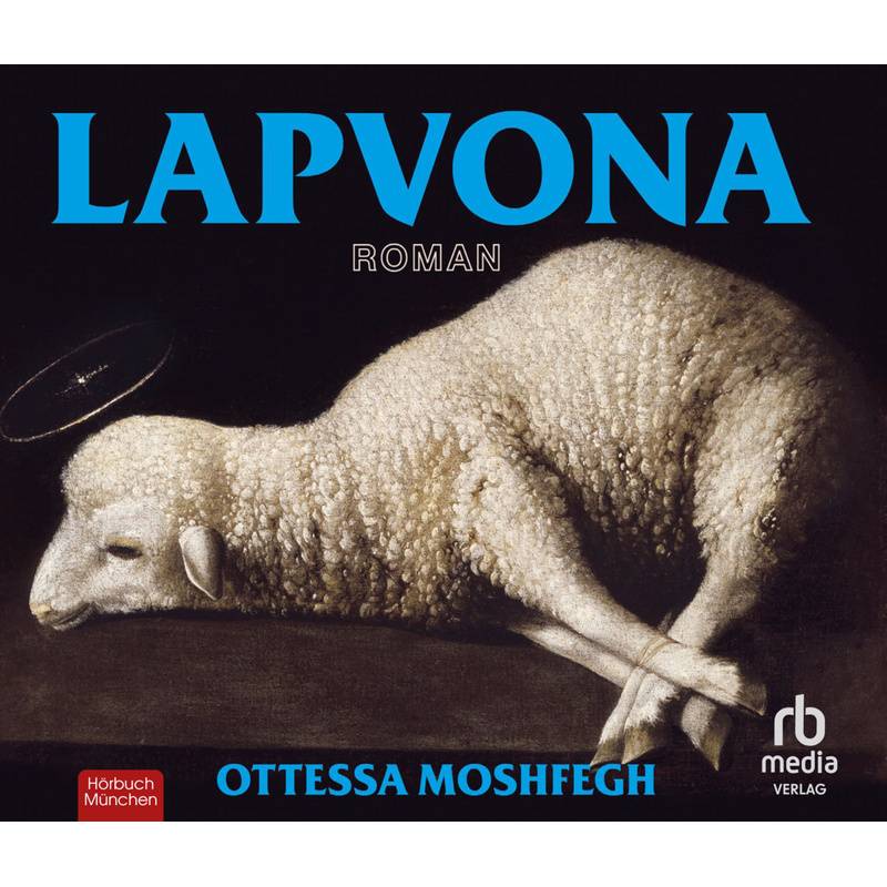 Lapvona: Roman,Audio-Cd - Ottessa Moshfegh (Hörbuch) von RBmedia
