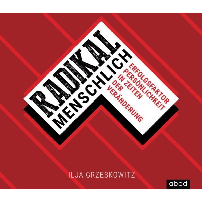 Radikal Menschlich,5 Audio-Cds - Ilja Grzeskowitz (Hörbuch) von RBmedia