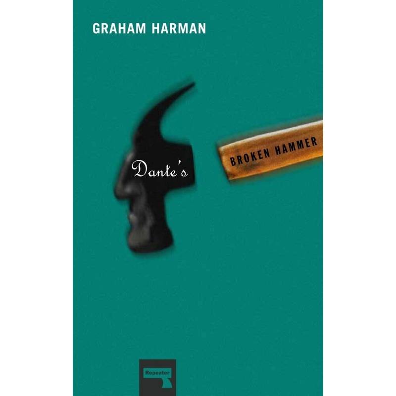 Dante's Broken Hammer - Graham Harman, Kartoniert (TB) von RE:PEATER