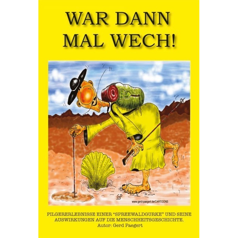 War Dann Mal Wech - Gerd Paegert, Kartoniert (TB) von REGIA-Verlag