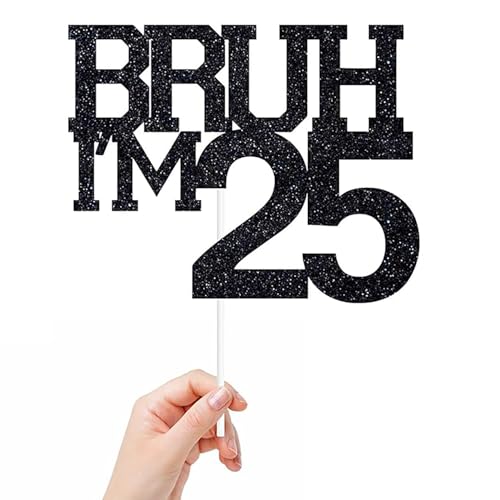 Tortenaufsatz, Motiv: Bruh I'm 25, mit Aufschrift "It's My Birthday Bro, Cheers to 25 Years, Happy 25th Birthday", Party-Dekoration, Schild, 15 x 12 cm, Schwarz, 25 Stück Tortenaufsatz, Motiv: Bruh I'm 25, mit Aufschrift "It's My Birthday Bro, Cheers to 25 Years, Happy 25th Birthday", Party-Dekoration, Schild, 15 x 12 cm, Schwarz, 25 Stück von REMAX