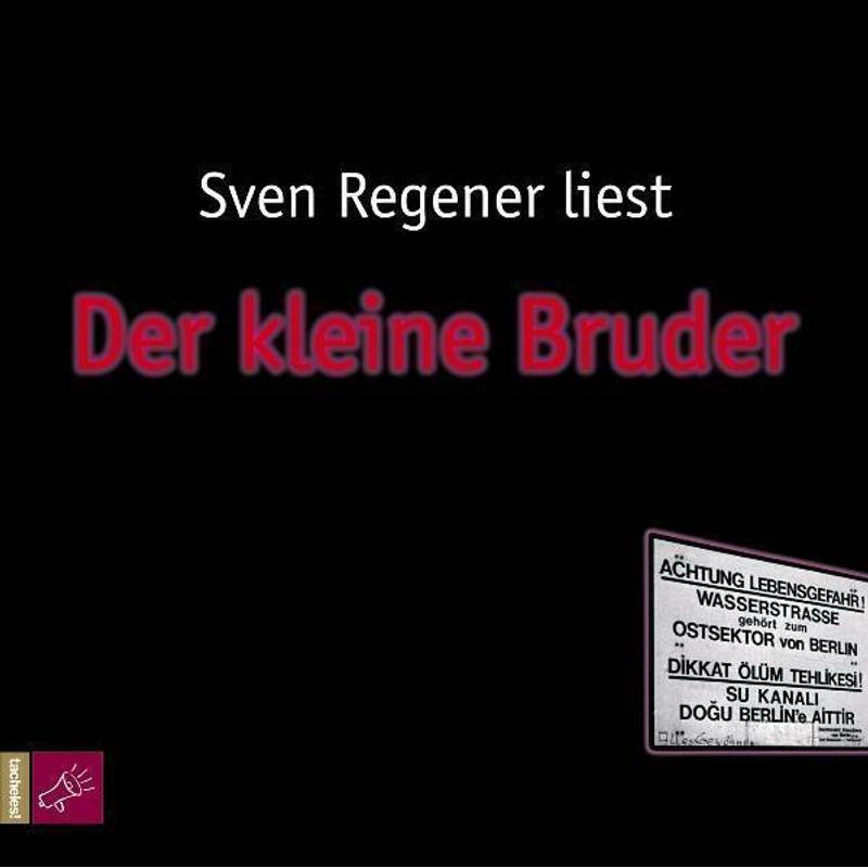 Der Kleine Bruder, 5 Cds - Sven Regner (Hörbuch) von tacheles!