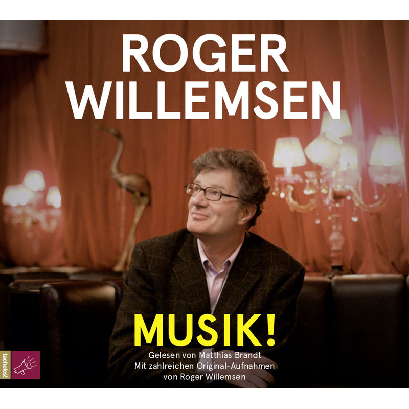 Musik!,2 Audio-Cds - Roger Willemsen (Hörbuch) von tacheles!