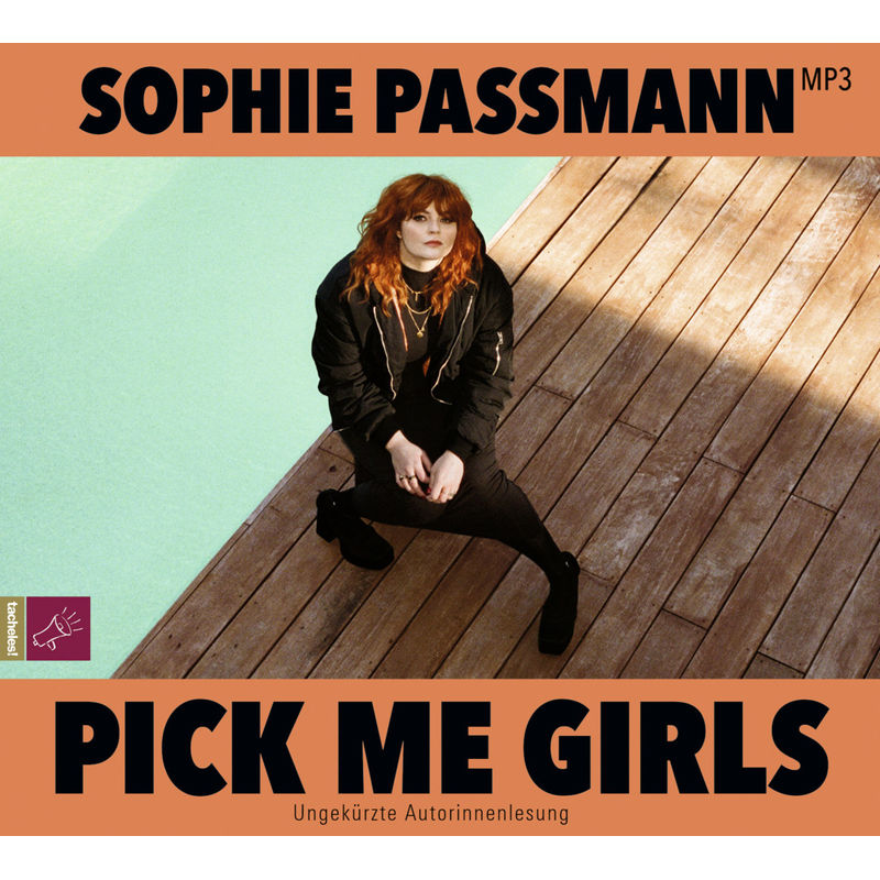 Pick Me Girls,1 Audio-Cd, 1 Mp3 - Sophie Passmann (Hörbuch) von tacheles!