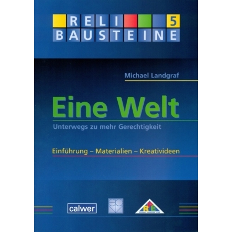 Relibausteine Sekundar / Eine Welt - Michael Landgraf, Kartoniert (TB) von RPE Religion - Pädagogik - Ethik