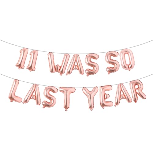 Mehrfarbiges Ballonbanner zum 12. Geburtstag mit der Aufschrift "11 Was So Last Year", Party-Dekoration, Zubehör und Gastgeschenke, Dekoration zum 12. Hochzeitstag, Roségold von RUIANSI