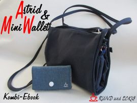 Kombi-Ebook Tasche "Astrid" & "MiniWallet" Kombi-Ebook Tasche "Astrid" & "MiniWallet" von RUND und ECKIG