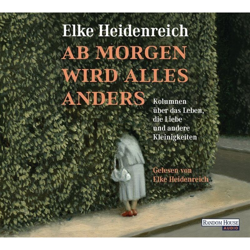 Ab Morgen Wird Alles Anders,2 Audio-Cds - Elke Heidenreich (Hörbuch) von Random House Audio