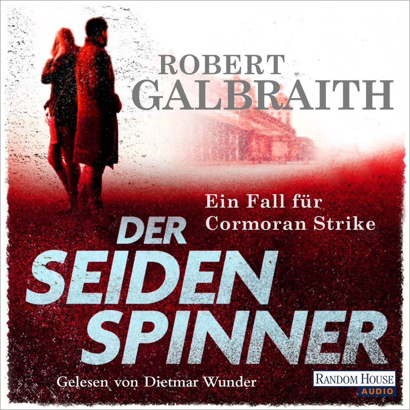 Cormoran Strike - 2 - Der Seidenspinner - Robert Galbraith (Hörbuch-Download) von Random House Audio